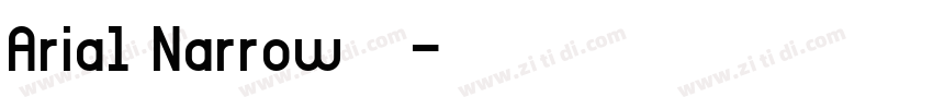 Arial Narrow 粗体 斜体字体转换